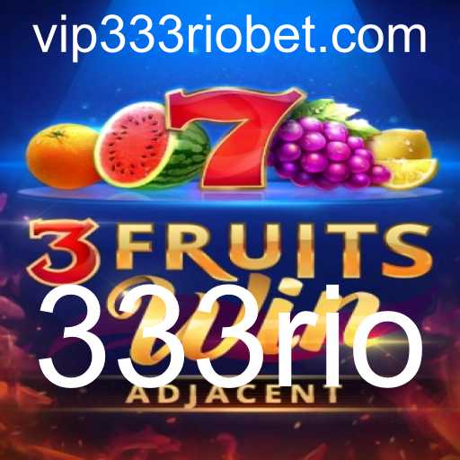 Explorando o Mundo de 3FruitsWin: O Jogo de Sucesso Impulsionado pela Tendência 333rio